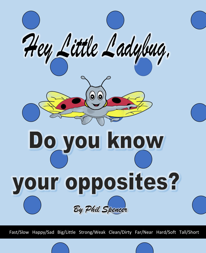 Hey Little Ladybug Do You Know Your Opposites with less dots black bar 012724